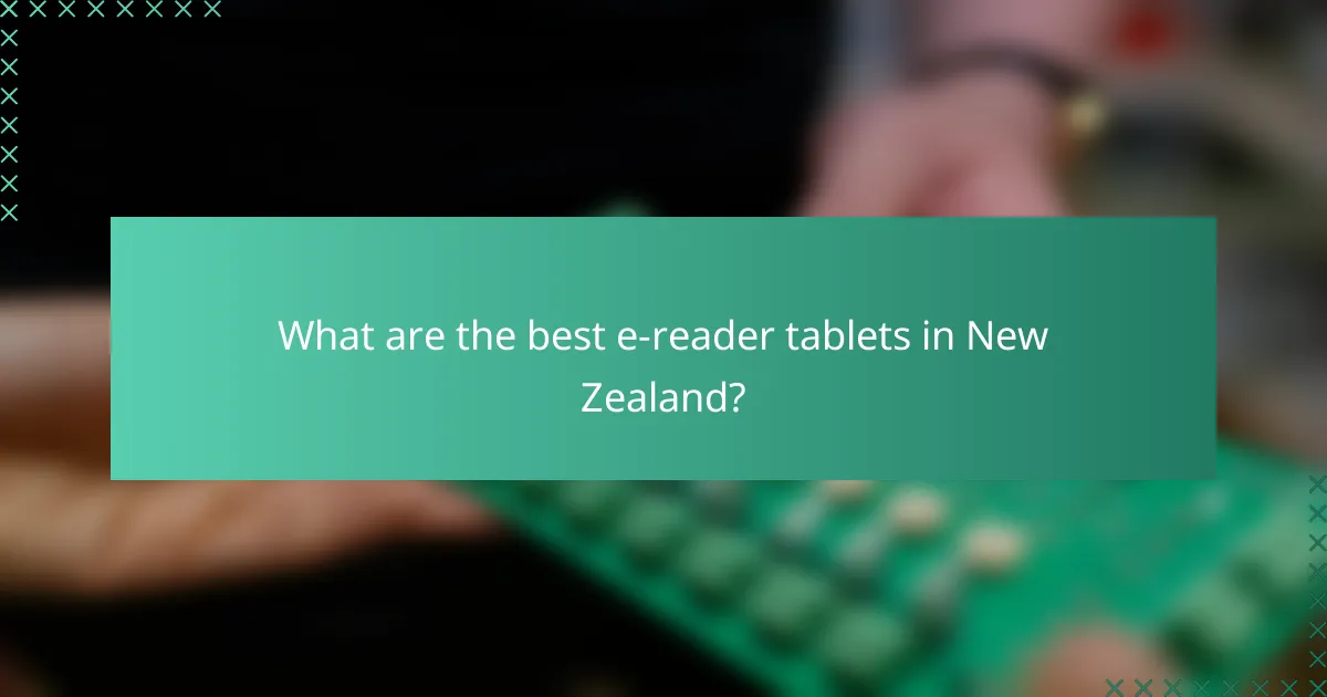 What are the best e-reader tablets in New Zealand?