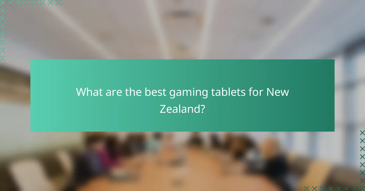 What are the best gaming tablets for New Zealand?