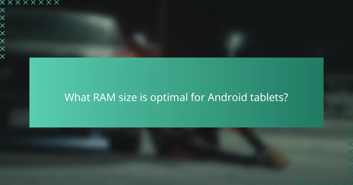 What RAM size is optimal for Android tablets?
